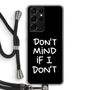 CaseCompany Don't Mind: Samsung Galaxy S21 Ultra Transparant Hoesje met koord
