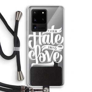 CaseCompany Turn hate into love: Samsung Galaxy S20 Ultra Transparant Hoesje met koord