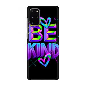 CaseCompany Be Kind: Volledig geprint Samsung Galaxy S20 Plus Hoesje