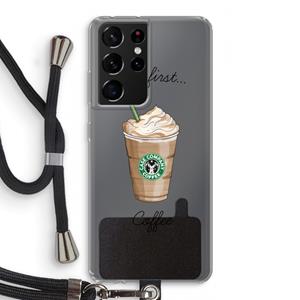 CaseCompany But first coffee: Samsung Galaxy S21 Ultra Transparant Hoesje met koord