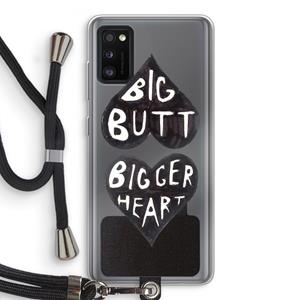 CaseCompany Big butt bigger heart: Samsung Galaxy A41 Transparant Hoesje met koord