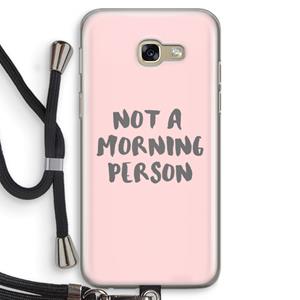 CaseCompany Morning person: Samsung Galaxy A5 (2017) Transparant Hoesje met koord