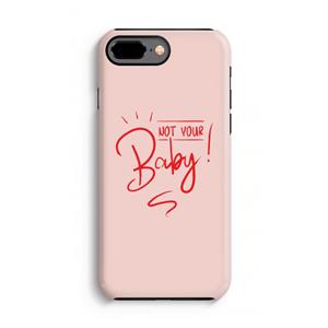 CaseCompany Not Your Baby: iPhone 8 Plus Tough Case