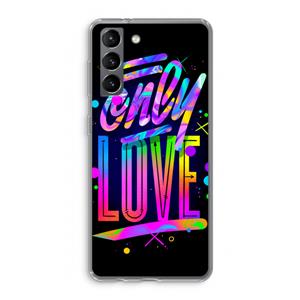 CaseCompany Only Love: Samsung Galaxy S21 Transparant Hoesje