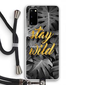 CaseCompany Stay wild: Samsung Galaxy S20 Transparant Hoesje met koord