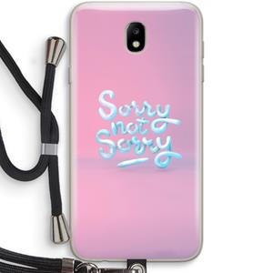 CaseCompany Sorry not sorry: Samsung Galaxy J7 (2017) Transparant Hoesje met koord