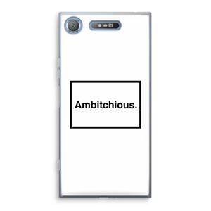 CaseCompany Ambitchious: Sony Xperia XZ1 Transparant Hoesje