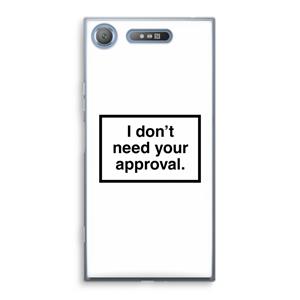 CaseCompany Don't need approval: Sony Xperia XZ1 Transparant Hoesje