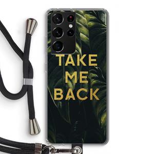 CaseCompany Take me back: Samsung Galaxy S21 Ultra Transparant Hoesje met koord