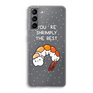 CaseCompany You're Shrimply The Best: Samsung Galaxy S21 Transparant Hoesje