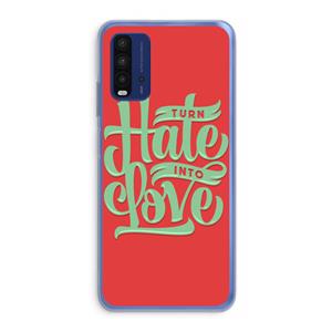 CaseCompany Turn hate into love: Xiaomi Redmi 9T Transparant Hoesje