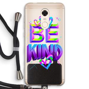 CaseCompany Be Kind: Xiaomi Redmi 5 Transparant Hoesje met koord