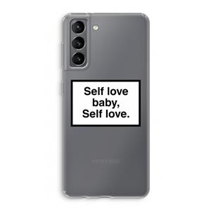 CaseCompany Self love: Samsung Galaxy S21 Transparant Hoesje