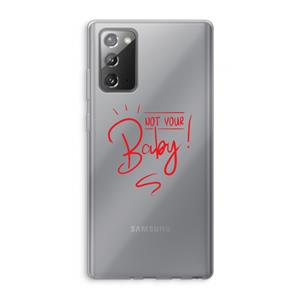 CaseCompany Not Your Baby: Samsung Galaxy Note 20 / Note 20 5G Transparant Hoesje