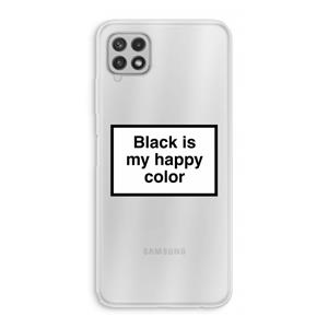 CaseCompany Black is my happy color: Samsung Galaxy A22 4G Transparant Hoesje