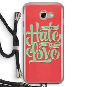 CaseCompany Turn hate into love: Samsung Galaxy A5 (2017) Transparant Hoesje met koord