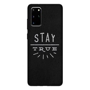 CaseCompany Stay true: Samsung Galaxy S20 Plus Tough Case