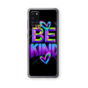 CaseCompany Be Kind: Samsung Galaxy A31 Transparant Hoesje