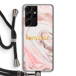 CaseCompany Feminist: Samsung Galaxy S21 Ultra Transparant Hoesje met koord