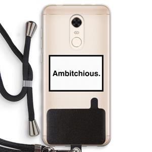 CaseCompany Ambitchious: Xiaomi Redmi 5 Transparant Hoesje met koord