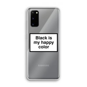 CaseCompany Black is my happy color: Samsung Galaxy S20 Transparant Hoesje