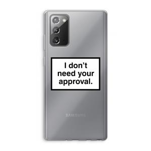 CaseCompany Don't need approval: Samsung Galaxy Note 20 / Note 20 5G Transparant Hoesje