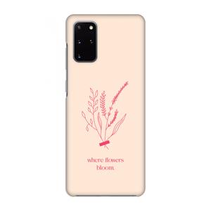 CaseCompany Where flowers bloom: Volledig geprint Samsung Galaxy S20 Plus Hoesje