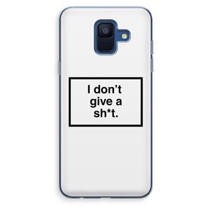 CaseCompany Don't give a shit: Samsung Galaxy A6 (2018) Transparant Hoesje