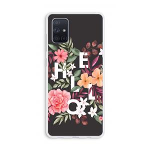 CaseCompany Hello in flowers: Galaxy A71 Transparant Hoesje
