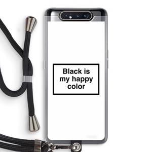 CaseCompany Black is my happy color: Samsung Galaxy A80 Transparant Hoesje met koord
