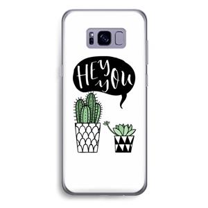 CaseCompany Hey you cactus: Samsung Galaxy S8 Plus Transparant Hoesje