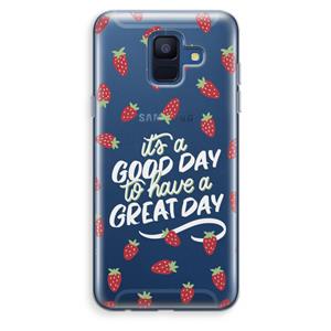 CaseCompany Don't forget to have a great day: Samsung Galaxy A6 (2018) Transparant Hoesje