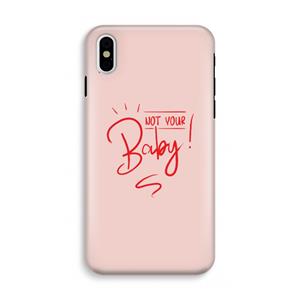 CaseCompany Not Your Baby: iPhone X Tough Case