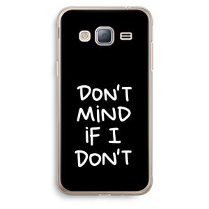 CaseCompany Don't Mind: Samsung Galaxy J3 (2016) Transparant Hoesje