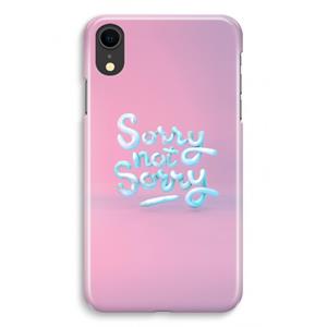 CaseCompany Sorry not sorry: iPhone XR Volledig Geprint Hoesje
