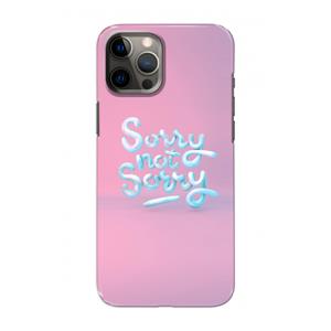 CaseCompany Sorry not sorry: Volledig geprint iPhone 12 Hoesje