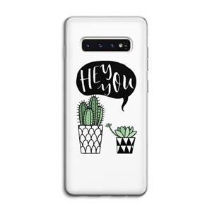CaseCompany Hey you cactus: Samsung Galaxy S10 4G Transparant Hoesje