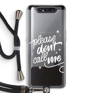 CaseCompany Don't call: Samsung Galaxy A80 Transparant Hoesje met koord