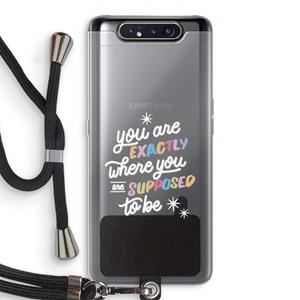 CaseCompany Right Place: Samsung Galaxy A80 Transparant Hoesje met koord