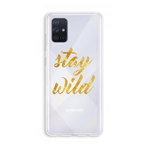 CaseCompany Stay wild: Galaxy A71 Transparant Hoesje
