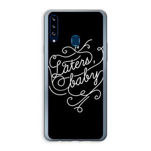 CaseCompany Laters, baby: Samsung Galaxy A20s Transparant Hoesje
