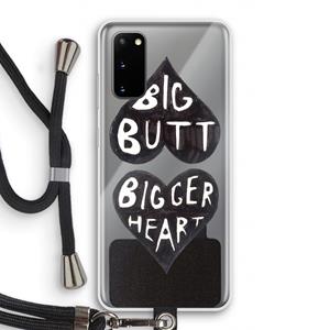 CaseCompany Big butt bigger heart: Samsung Galaxy S20 Transparant Hoesje met koord