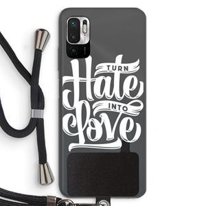 CaseCompany Turn hate into love: Xiaomi Redmi Note 10 5G Transparant Hoesje met koord