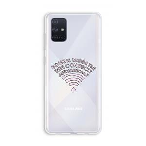 CaseCompany Home Is Where The Wifi Is: Galaxy A71 Transparant Hoesje