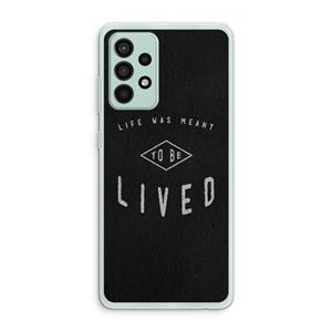 CaseCompany To be lived: Samsung Galaxy A52s 5G Transparant Hoesje