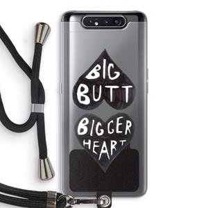CaseCompany Big butt bigger heart: Samsung Galaxy A80 Transparant Hoesje met koord