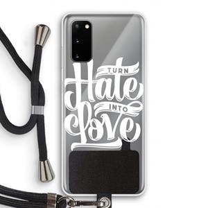 CaseCompany Turn hate into love: Samsung Galaxy S20 Transparant Hoesje met koord