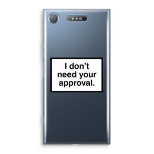 CaseCompany Don't need approval: Sony Xperia XZ1 Transparant Hoesje