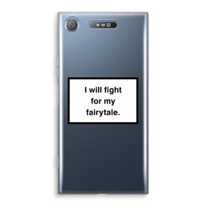 CaseCompany Fight for my fairytale: Sony Xperia XZ1 Transparant Hoesje