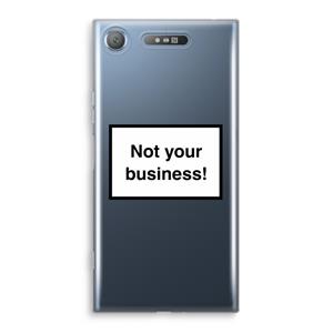 CaseCompany Not your business: Sony Xperia XZ1 Transparant Hoesje